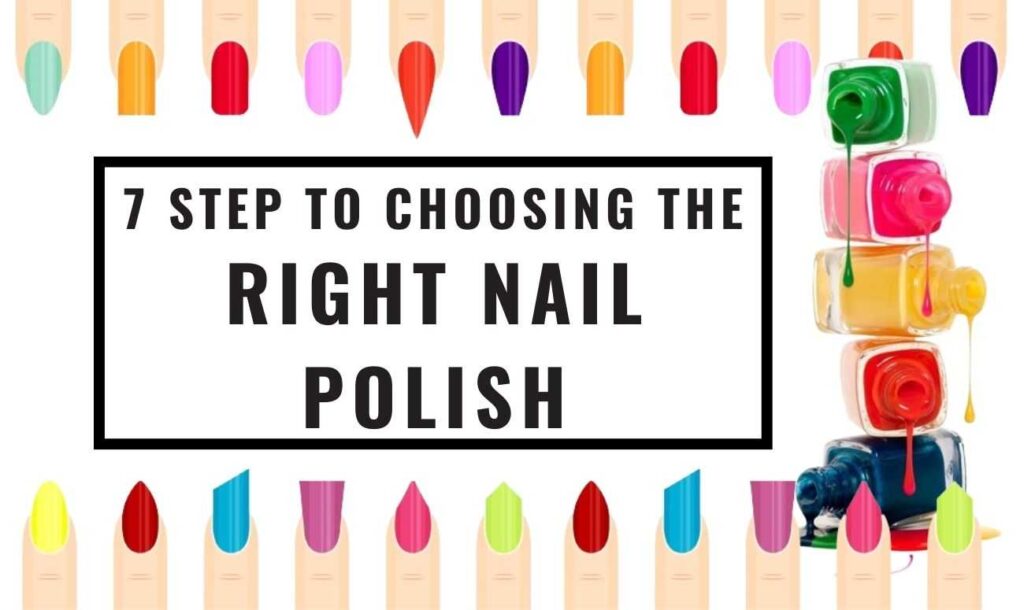 Choosing the right Nail Polish